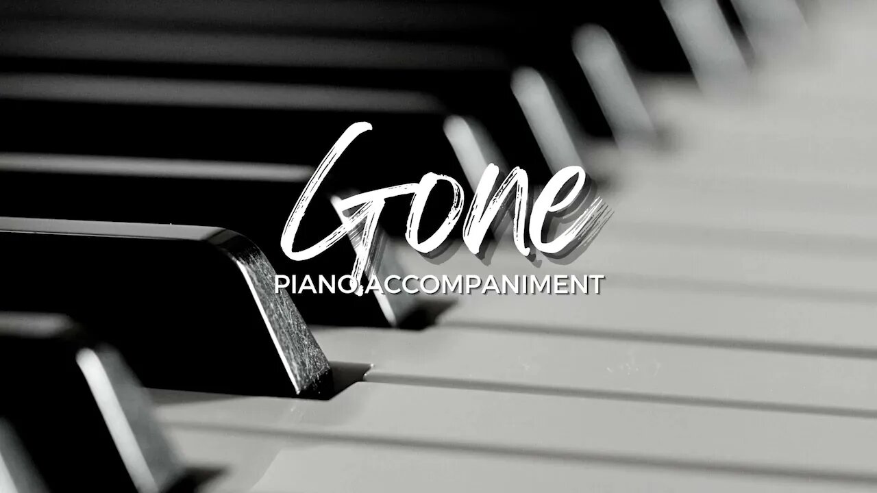 Gone (Piano Accompaniment)