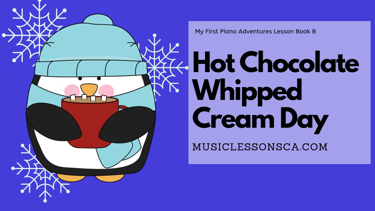 Piano Adventures Lesson Book B - Hot Chocolate Whipped Cream Day!