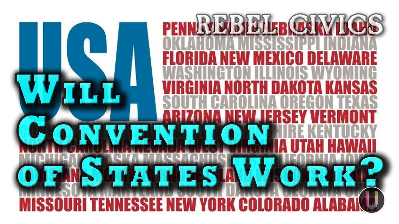 [Rebel Civics] Will Convention of States Work?