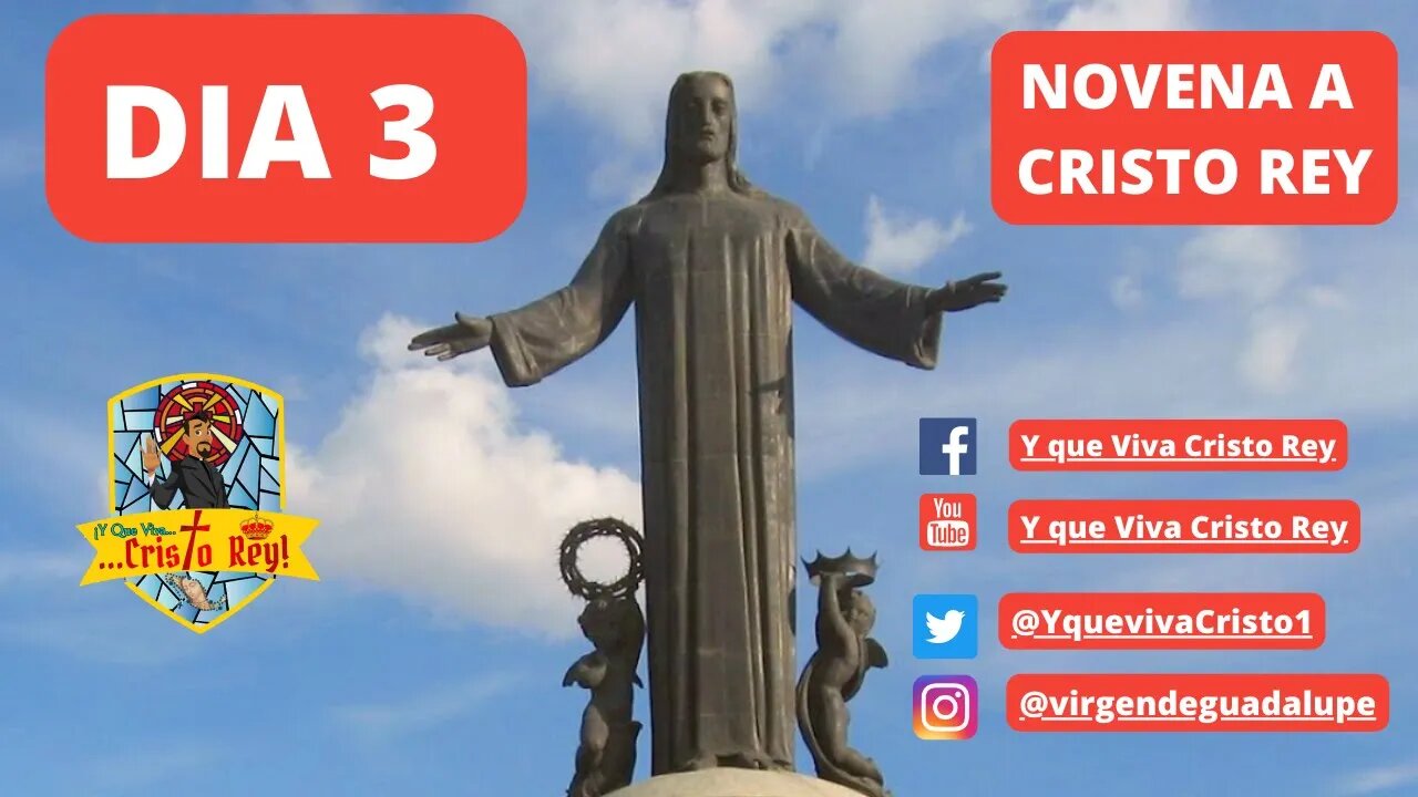 NOVENA A CRISTO REY DÍA 3 #VivaCristoRey #Novena #Dia3 #CRISTIADA #UltimosTiempos