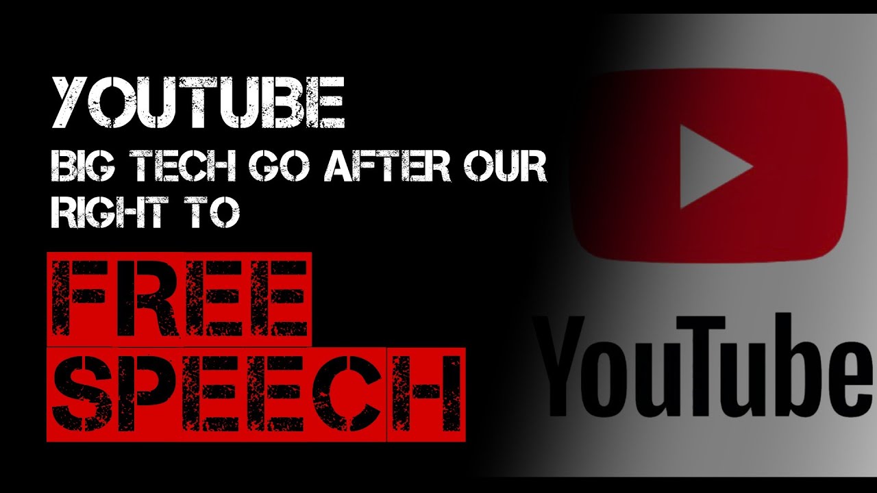 YouTube ATTACKING Free Speech