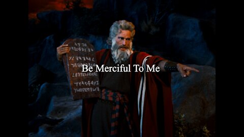 Be Merciful To Me