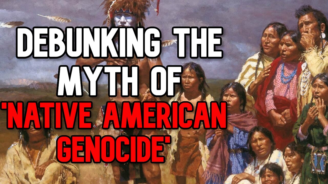 Debunking The "Native American Genocide" Myth