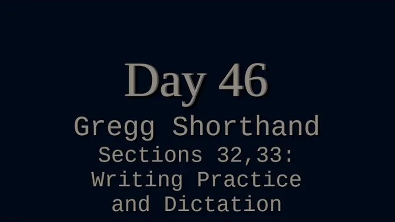 046 - SHORTHAND: Gregg Manual 32, 33 (Reading and Dictation Practice)