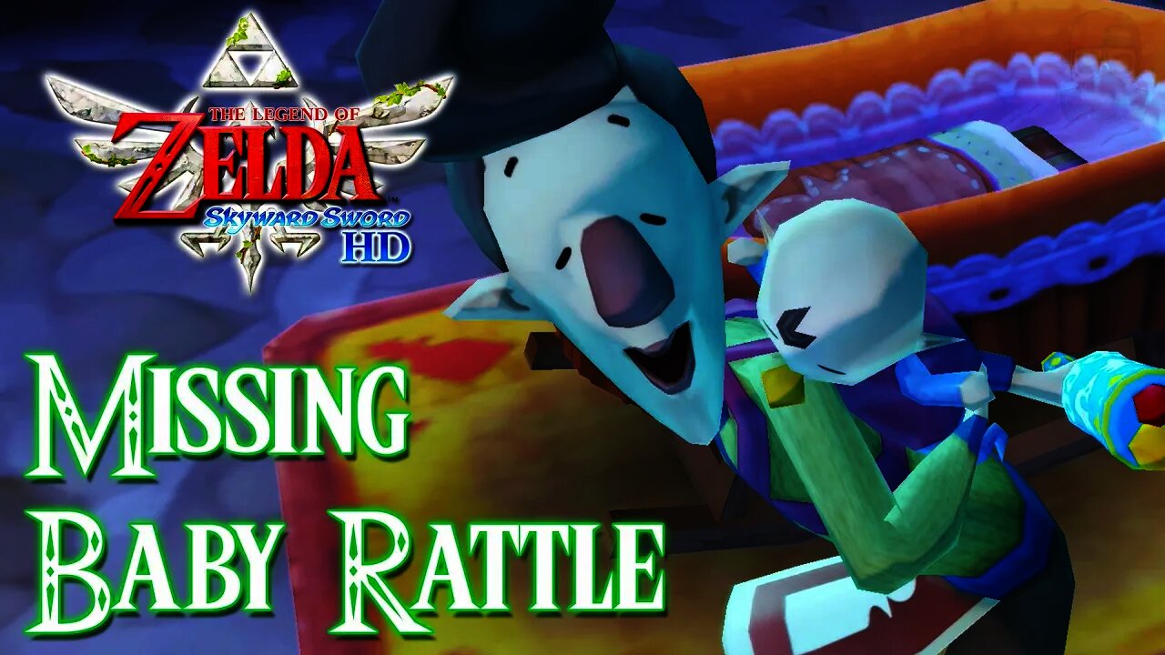 Zelda Skyward Sword HD - Missing Baby Rattle (Sidequest)