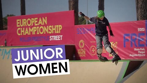 ROLLER FREESTYLE EUROPEAN CHAMPIONSHIP STREET 2023 - Junior Women Finals