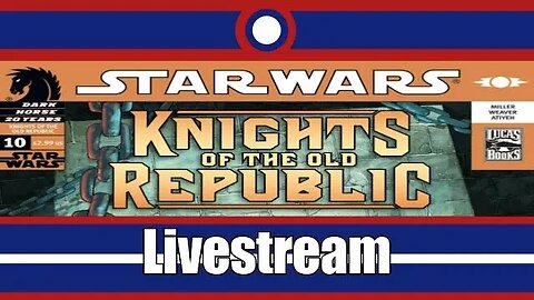 Star Wars Knights Of The Old Republic Comic Book Livestream Part 06