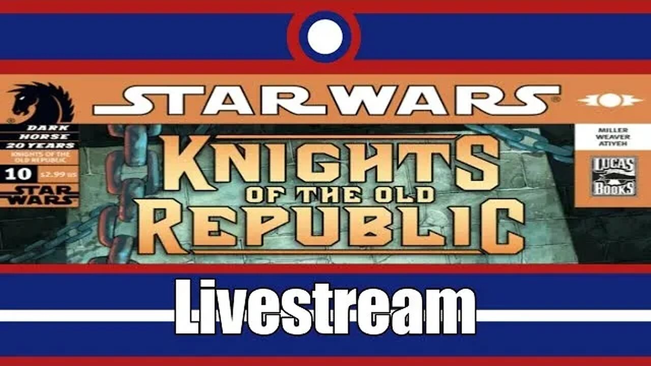 Star Wars Knights Of The Old Republic Comic Book Livestream Part 06