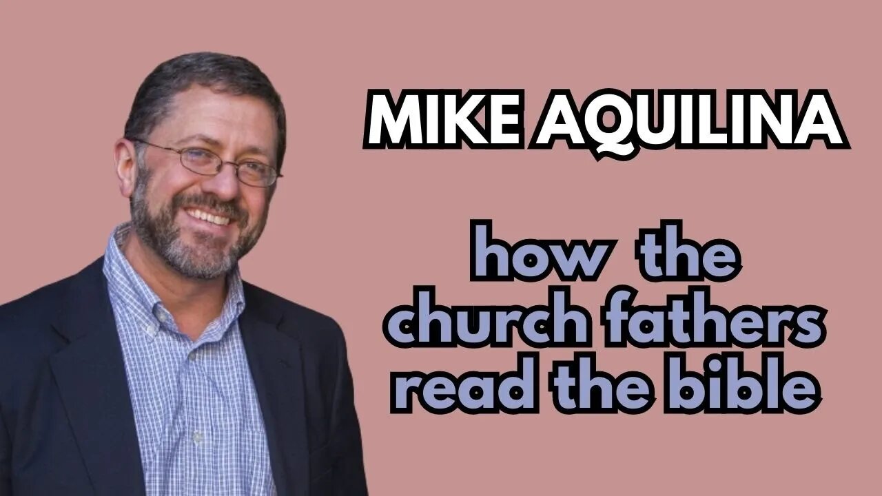 INTERVIEW: Mike Aquilina - How The Church Fathers Read The Bible