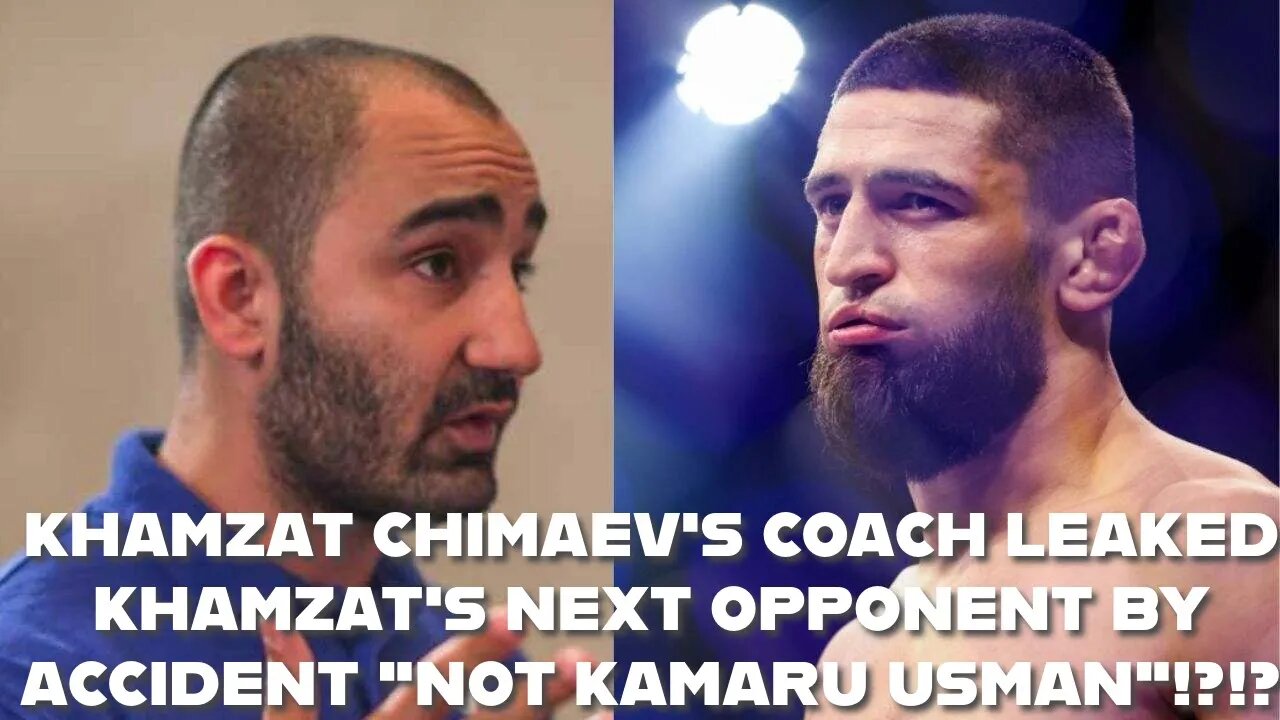 KHAMZAT CHIMAEV'S COACH LEAKED KHAMZATS NEXT OPPONENT*NOT KAMARU USMAN*?!? BUT JARED CANNONIER!?!?