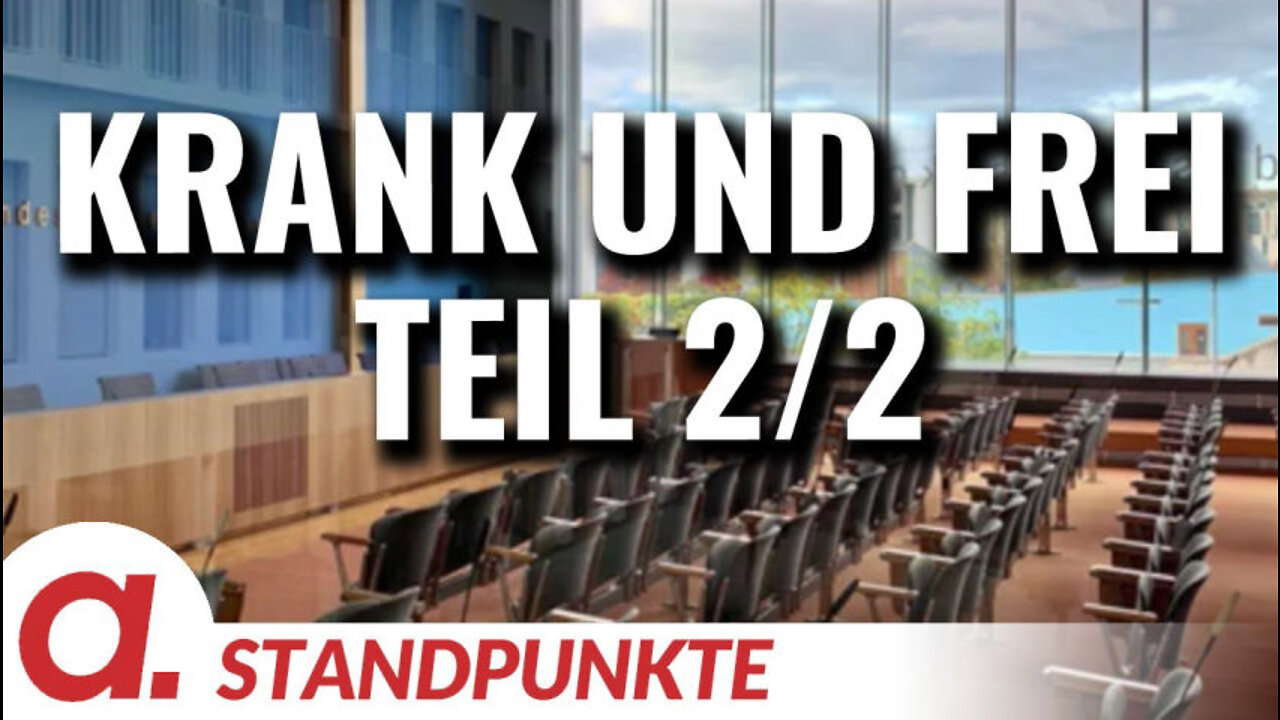 Krank und frei Teil 2/2 | Von Raymond Unger