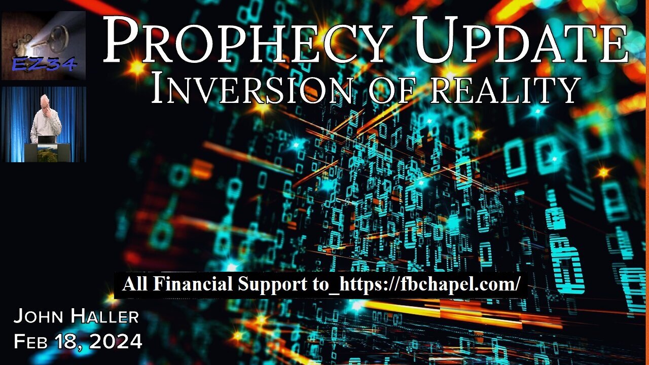 2024 02 18 John Haller's Prophecy Update “Inversion of Reality”