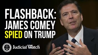 FLASHBACK: James Comey SPIED on Pres. Trump!