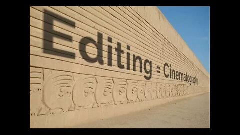 How editing can make you a better cinematographer