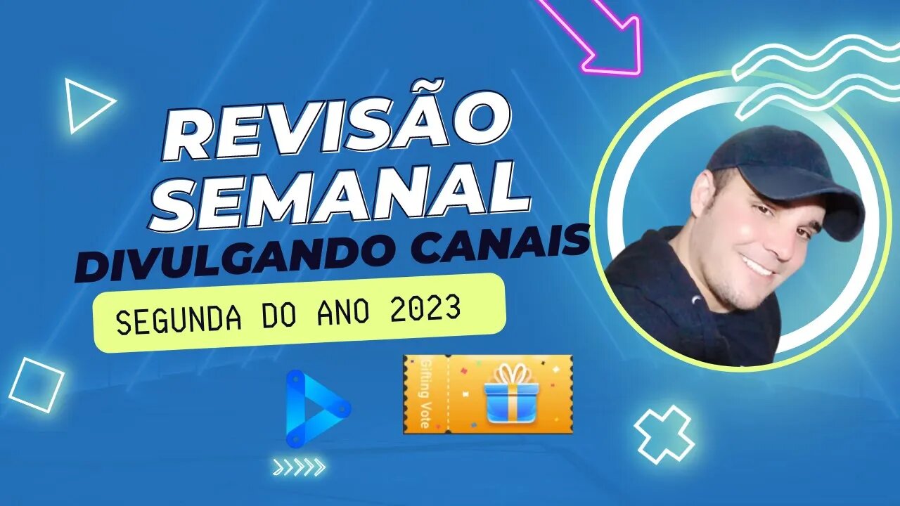 REVISÃO SEMANAL#DIVULGANDO CANAIS. #DISTRIBUINDO + DE 1K DE GV