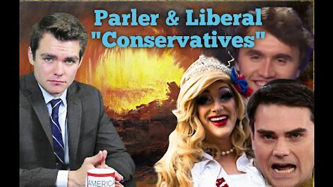 Nick Fuentes || Parler CEO Fired & Liberal "Conservative" Grifters