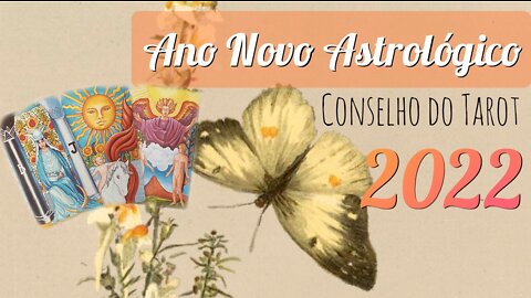 ☀️♈ Conselho do Tarot para o Ano Novo Astrológico 2022 ♈☀️