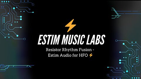 Resistor Rhythm Fusion - Estim Audio for HFO