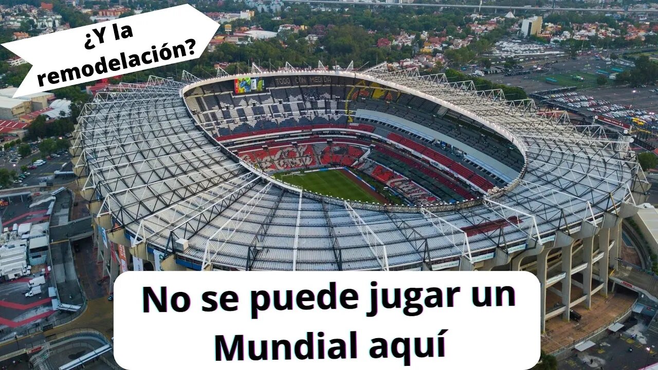 NO se puede jugar un MUNDIAL en el Azteca