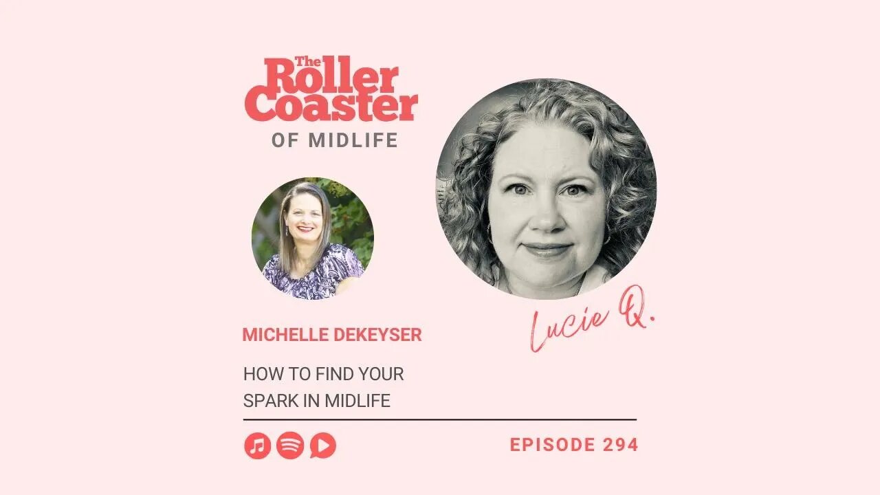 How to Find Your Spark in Midlife with Michelle DeKeyser