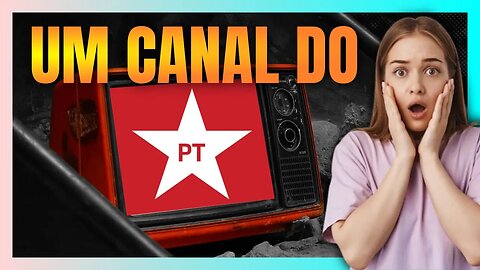 PT de LULA quer ter uma CONCESSÃO DE TV ABERTA