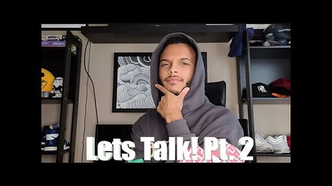 Lets Talk! Pt. 2