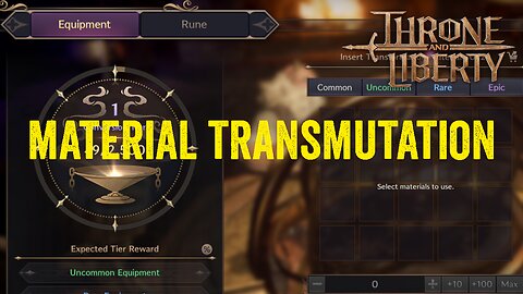 Throne and Liberty - Material Transmutation New System