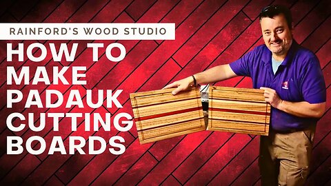 How To Make Padauk Cutting Boards