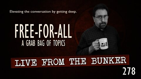 Live From The Bunker 278: Free-For-All