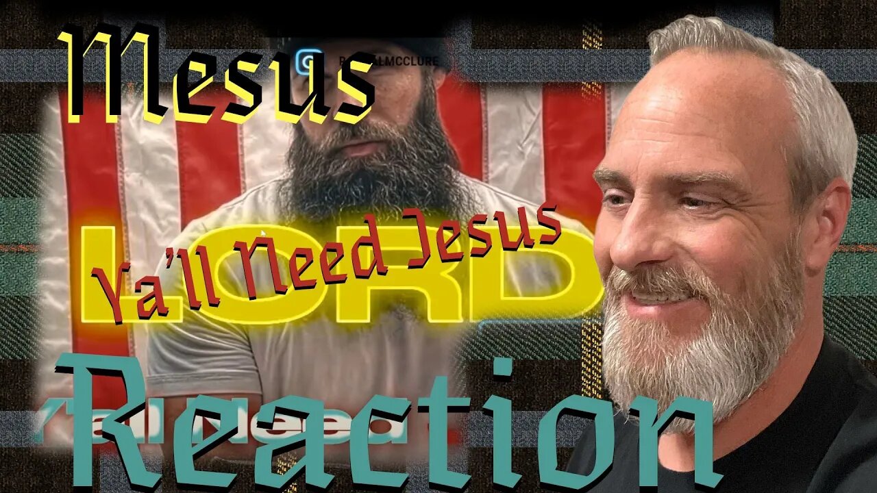 Mesus Ya’ll Need Jesus Reaction