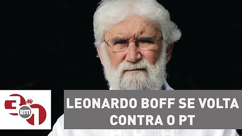 Teólogo esquerdista Leonardo Boff se volta contra o PT