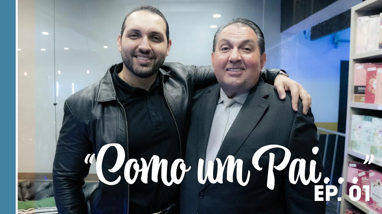 "Como um Pai..." | Episódio 01 | Osmar e Fernando