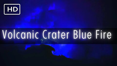 Blue flame volcano | Indonesia | Fire sounds