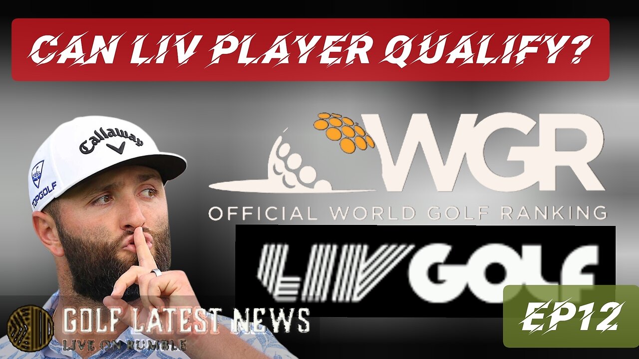 Are LIV players allowed on World Golf Rankings!? || Golf's Latest News Ep 12