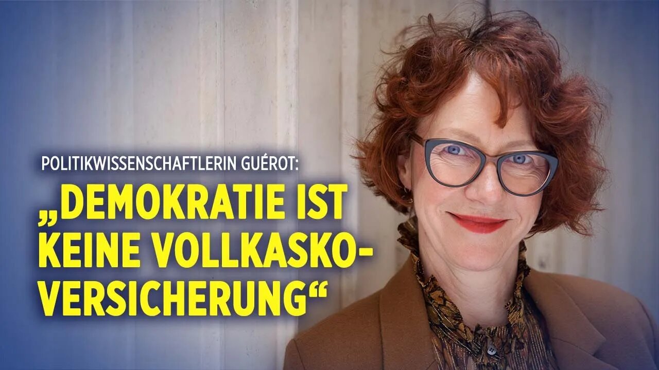 Politikwissenschaftlerin Guérot: „Demokratie ist keine Vollkaskoversicherung“ (Interview-Ausschnitt)