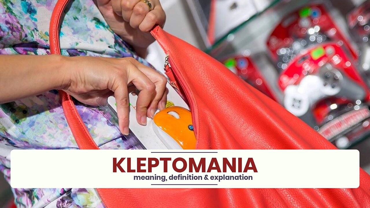 What is KLEPTOMANIA?