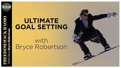 Ultimate Goal Setting with Bryce Robertson