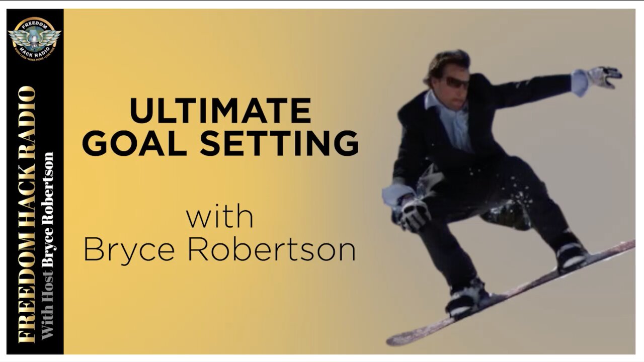 Ultimate Goal Setting with Bryce Robertson