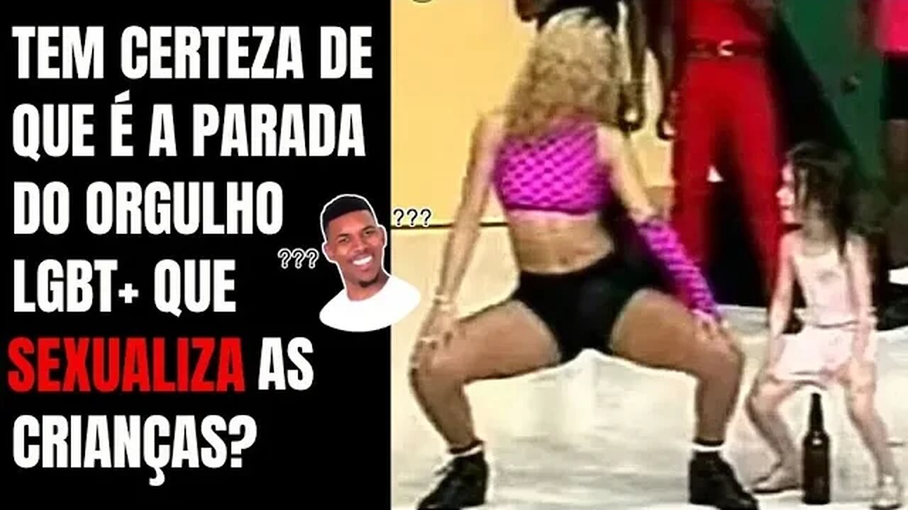 TEM CERTEZA DE QUE É SÓ A PARADA LGBT+ QUE S3XU4L1Z4 AS CRIANÇAS?