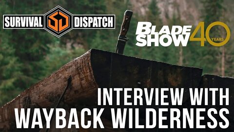 Wayback Wilderness at Blade Show 40