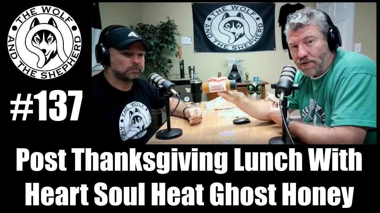 Episode 137 - Post Thanksgiving Lunch With Heart Soul Heat Ghost Honey