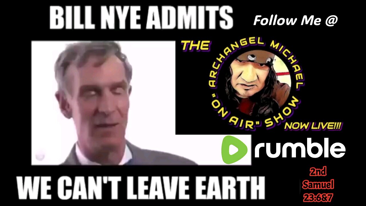 BILL NYE CLAIMS , YOU CAN'T LEAVE EARTH , WHAT HE DIDN'T SAY IS THE THIS IS A 3D MATRIX PRISON DOME