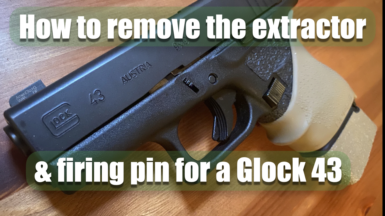 How to remove the extractor and firing pin for a Glock 43