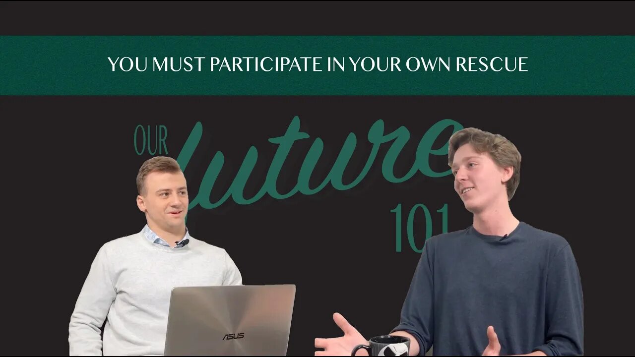 You Must Participate in Your Own Rescue