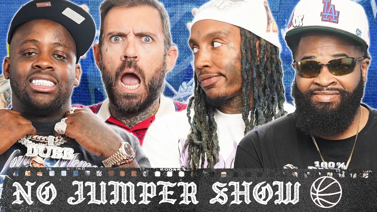 The No Jumper Show # 205: Adam Goes VIRAL & New Snitches Exposed!