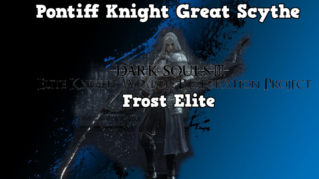 Dark Souls 3 EKWRP NG+ All Bosses: Pontiff Knight Great Scythe (Pontiff Elite)