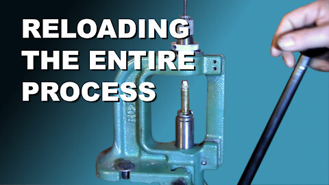 Reloading - The Entire Process