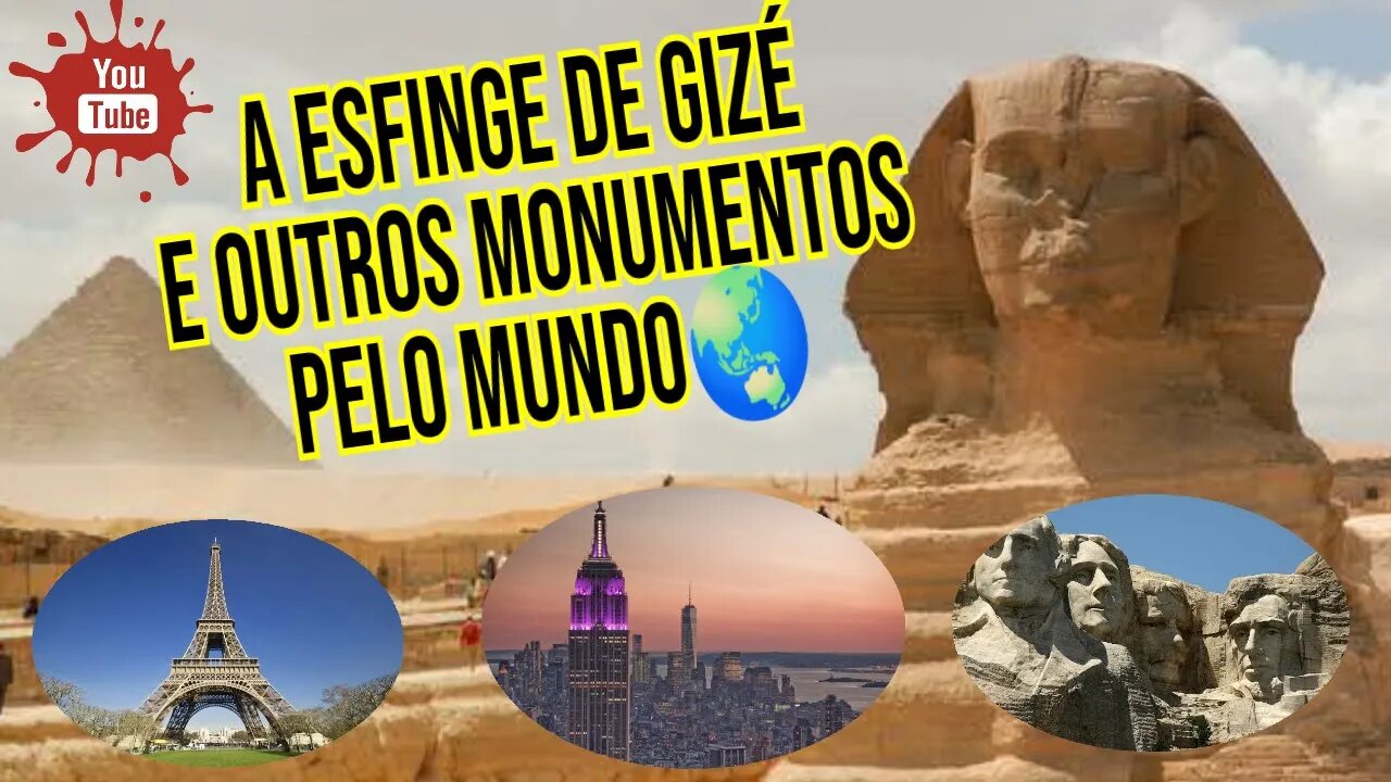 🌍 A Esfinge de Gizé no Egito e outros grandes monumentos pelo mundo, Confira🌍