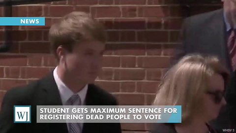 Student Gets Maximum Sentence For Registering Dead People To Vote