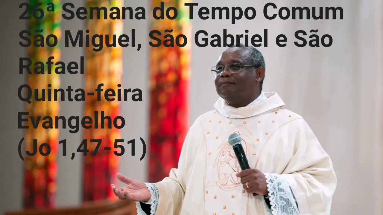 Evangelho de Hoje | Homilia Padre José Augusto 29/09/22 | São Miguel, São Gabriel e São Rafael